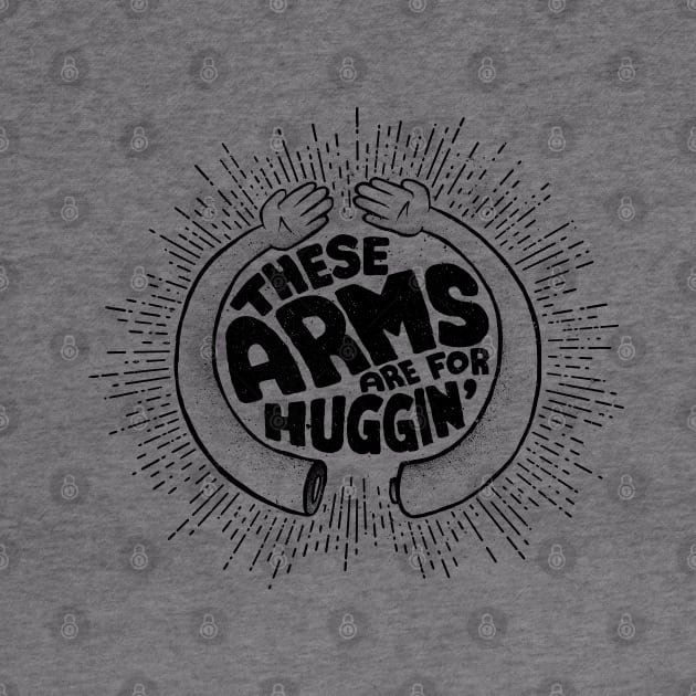 Arms are for Hugging by Gintron